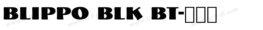 Blippo Blk BT字体转换
